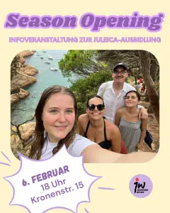 Grafik zur Infoveranstaltung „Season Opening – Infoveranstaltung zur Juleica-Ausbildung“. Oben der Titel in lila Schrift auf hellem Hintergrund. In der Mitte ein Gruppenfoto von vier jungen Erwachsenen bei einem Ausflug am Meer, aufgenommen als Selfie vor Felsen, Bäumen und Wasser. Unten links eine grafische Sprechblase mit den Angaben „6. Februar, 18 Uhr, Kronenstr. 15“. Unten rechts das Logo des Jugendwerks der AWO.