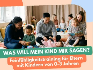 Vorschaubild zum Feinfühligkeitstraining für Eltern mit Kindern von null bis drei Jahren.